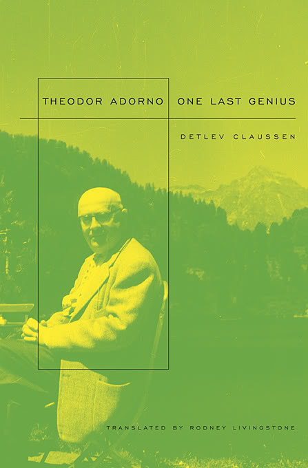 Theodor W. Adorno: One Last Genius.